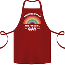 I'm 60 And I'm Still Gay LGBT Cotton Apron 100% Organic Maroon