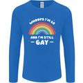 I'm 60 And I'm Still Gay LGBT Mens Long Sleeve T-Shirt Royal Blue