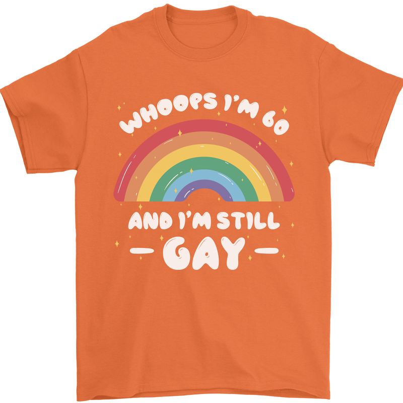 I'm 60 And I'm Still Gay LGBT Mens T-Shirt Cotton Gildan Orange