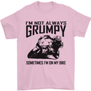 I'm Not Always Grumpy Motorbike Biker Funny Mens T-Shirt Cotton Gildan Light Pink