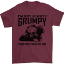 I'm Not Always Grumpy Motorbike Biker Funny Mens T-Shirt Cotton Gildan Maroon