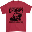 I'm Not Always Grumpy Motorbike Biker Funny Mens T-Shirt Cotton Gildan Red