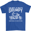 I'm Not Always Grumpy Motorbike Motorcycle Mens T-Shirt Cotton Gildan Royal Blue
