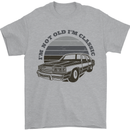 I'm Not Old I'm a Classic Mens T-Shirt Cotton Gildan Sports Grey