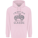 I'm Not Old I'm a Classic Motorcycle Biker Childrens Kids Hoodie Light Pink