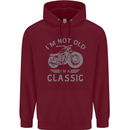 I'm Not Old I'm a Classic Motorcycle Biker Childrens Kids Hoodie Maroon