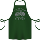 I'm Not Old I'm a Classic Motorcycle Biker Cotton Apron 100% Organic Forest Green