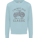 I'm Not Old I'm a Classic Motorcycle Biker Kids Sweatshirt Jumper Light Blue