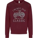 I'm Not Old I'm a Classic Motorcycle Biker Kids Sweatshirt Jumper Maroon