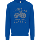 I'm Not Old I'm a Classic Motorcycle Biker Kids Sweatshirt Jumper Royal Blue