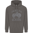 I'm Not Old I'm a Classic Motorcycle Biker Mens 80% Cotton Hoodie Charcoal