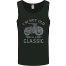 I'm Not Old I'm a Classic Motorcycle Biker Mens Vest Tank Top Black