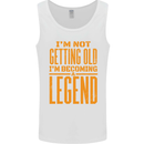 I'm Not Old I'm a Legend Funny Birthday Mens Vest Tank Top White