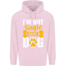 I'm Not Single I Have a Dog Funny Childrens Kids Hoodie Light Pink
