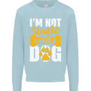 I'm Not Single I Have a Dog Funny Kids Sweatshirt Jumper Light Blue