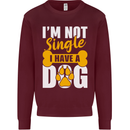 I'm Not Single I Have a Dog Funny Kids Sweatshirt Jumper Maroon