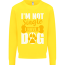 I'm Not Single I Have a Dog Funny Kids Sweatshirt Jumper Yellow