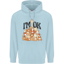 I'm OK Funny Cat Mum Dad Crazy Lady Kitten Mens 80% Cotton Hoodie Light Blue