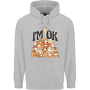 I'm OK Funny Cat Mum Dad Crazy Lady Kitten Mens 80% Cotton Hoodie Sports Grey