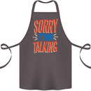 I'm Talking Funny Sacasm Sarcastic Slogan Cotton Apron 100% Organic Dark Grey