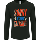 I'm Talking Funny Sacasm Sarcastic Slogan Mens Long Sleeve T-Shirt Black