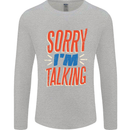 I'm Talking Funny Sacasm Sarcastic Slogan Mens Long Sleeve T-Shirt Sports Grey