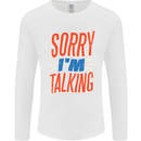 I'm Talking Funny Sacasm Sarcastic Slogan Mens Long Sleeve T-Shirt White