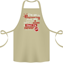 I'm an Engineer Guy That's Never Wrong Cotton Apron 100% Organic Khaki