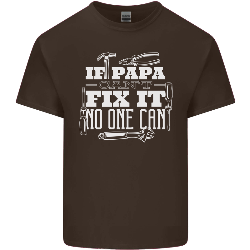 If Papa Cant Fix It Fathers Day Tradesman Mens Cotton T-Shirt Tee Top Dark Chocolate