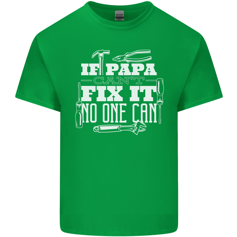 If Papa Cant Fix It Fathers Day Tradesman Mens Cotton T-Shirt Tee Top Irish Green