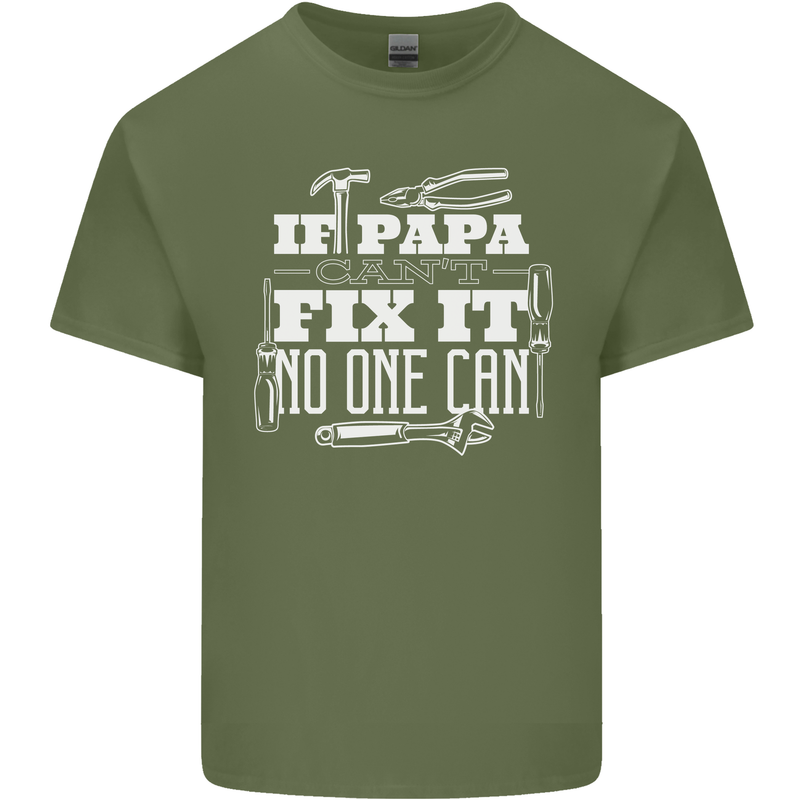 If Papa Cant Fix It Fathers Day Tradesman Mens Cotton T-Shirt Tee Top Military Green