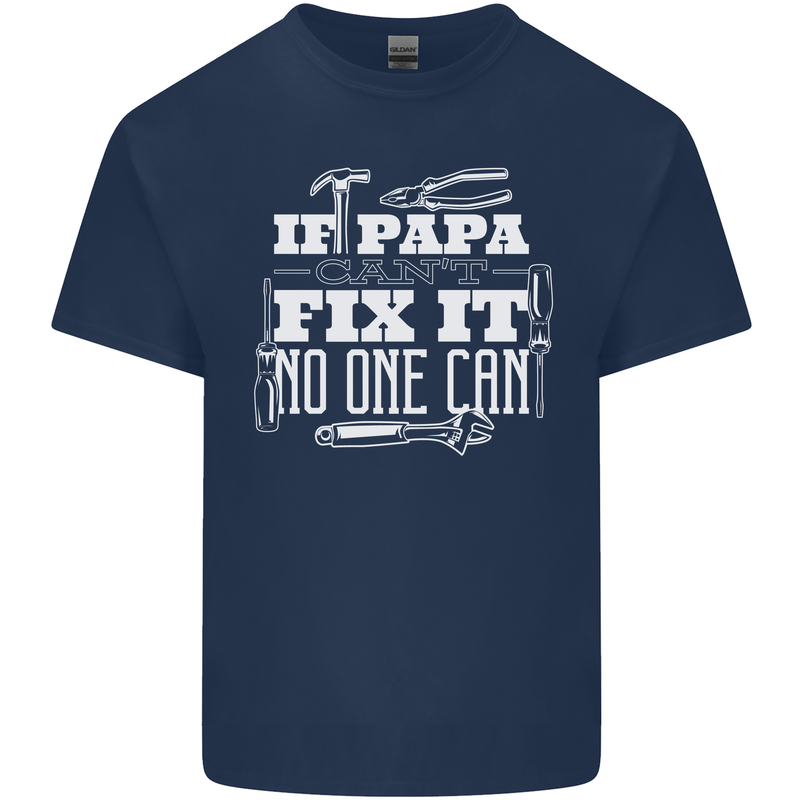 If Papa Cant Fix It Fathers Day Tradesman Mens Cotton T-Shirt Tee Top Navy Blue