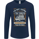 Im Not Santa Delivery Driver Christmas Mens Long Sleeve T-Shirt Navy Blue