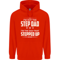 Im Not the Step Dad Stepped Up Fathers Day Mens 80% Cotton Hoodie Bright Red