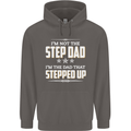 Im Not the Step Dad Stepped Up Fathers Day Mens 80% Cotton Hoodie Charcoal