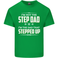 Im Not the Step Dad Stepped Up Fathers Day Mens Cotton T-Shirt Tee Top Irish Green