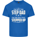 Im Not the Step Dad Stepped Up Fathers Day Mens Cotton T-Shirt Tee Top Royal Blue