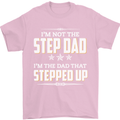 Im Not the Step Dad Stepped Up Fathers Day Mens T-Shirt Cotton Gildan Light Pink