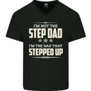 Im Not the Step Dad Stepped Up Fathers Day Mens V-Neck Cotton T-Shirt Black