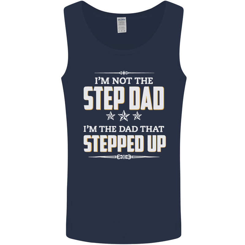 Im Not the Step Dad Stepped Up Fathers Day Mens Vest Tank Top Navy Blue