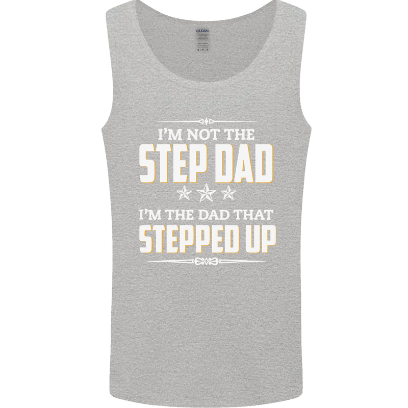 Im Not the Step Dad Stepped Up Fathers Day Mens Vest Tank Top Sports Grey