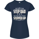 Im Not the Step Dad Stepped Up Fathers Day Womens Petite Cut T-Shirt Navy Blue