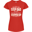 Im Not the Step Dad Stepped Up Fathers Day Womens Petite Cut T-Shirt Red