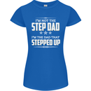 Im Not the Step Dad Stepped Up Fathers Day Womens Petite Cut T-Shirt Royal Blue