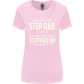 Im Not the Step Dad Stepped Up Fathers Day Womens Wider Cut T-Shirt Light Pink