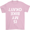 Is My Bike Okay Cycling Biker Funny Mens T-Shirt Cotton Gildan Light Pink