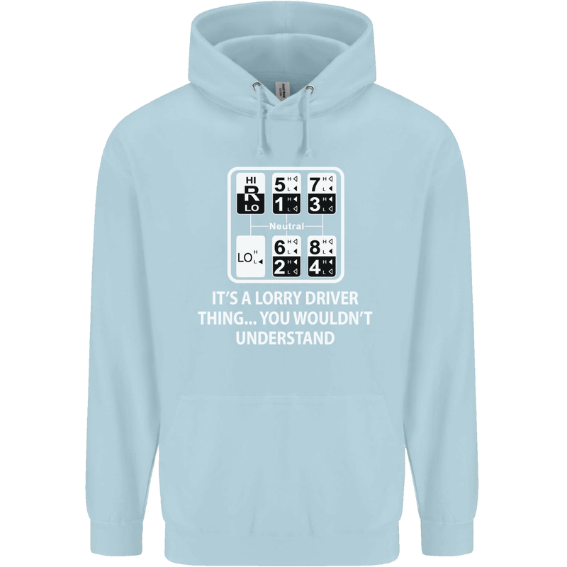 Its a Lorry Driver Thing Funny Truck Trucker Mens 80% Cotton Hoodie Light Blue