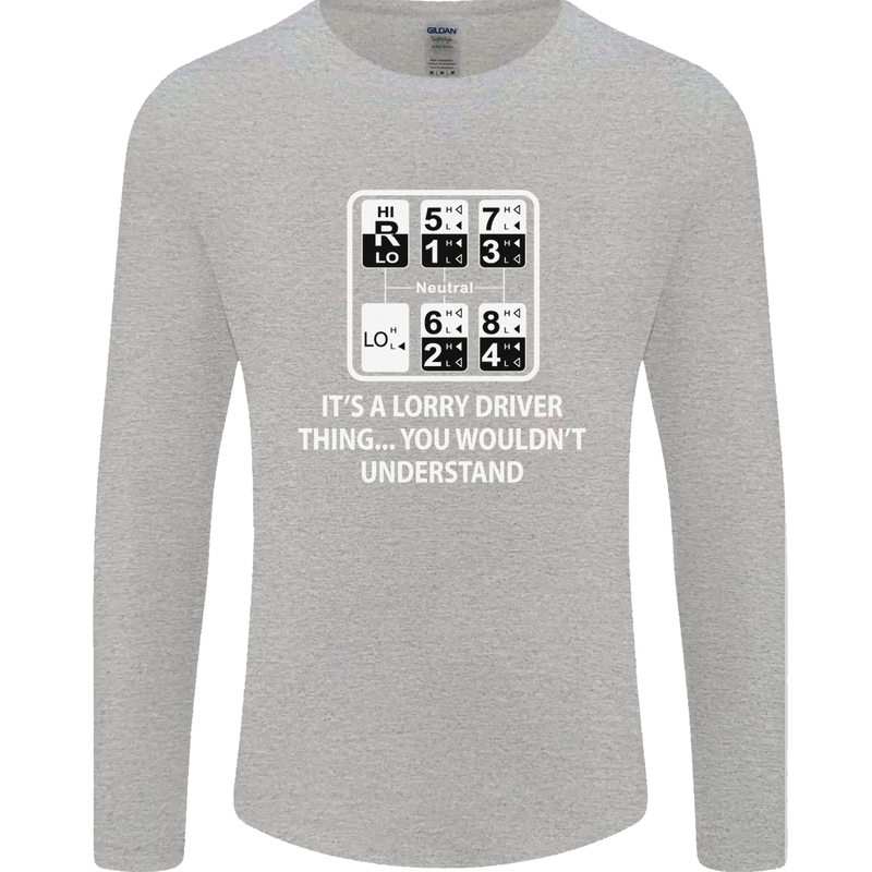 Its a Lorry Driver Thing Funny Truck Trucker Mens Long Sleeve T-Shirt Sports Grey