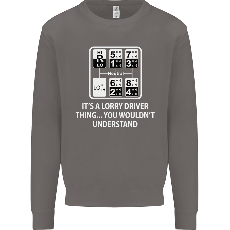 Its a Lorry Driver Thing Funny Truck Trucker Mens Sweatshirt Jumper Charcoal