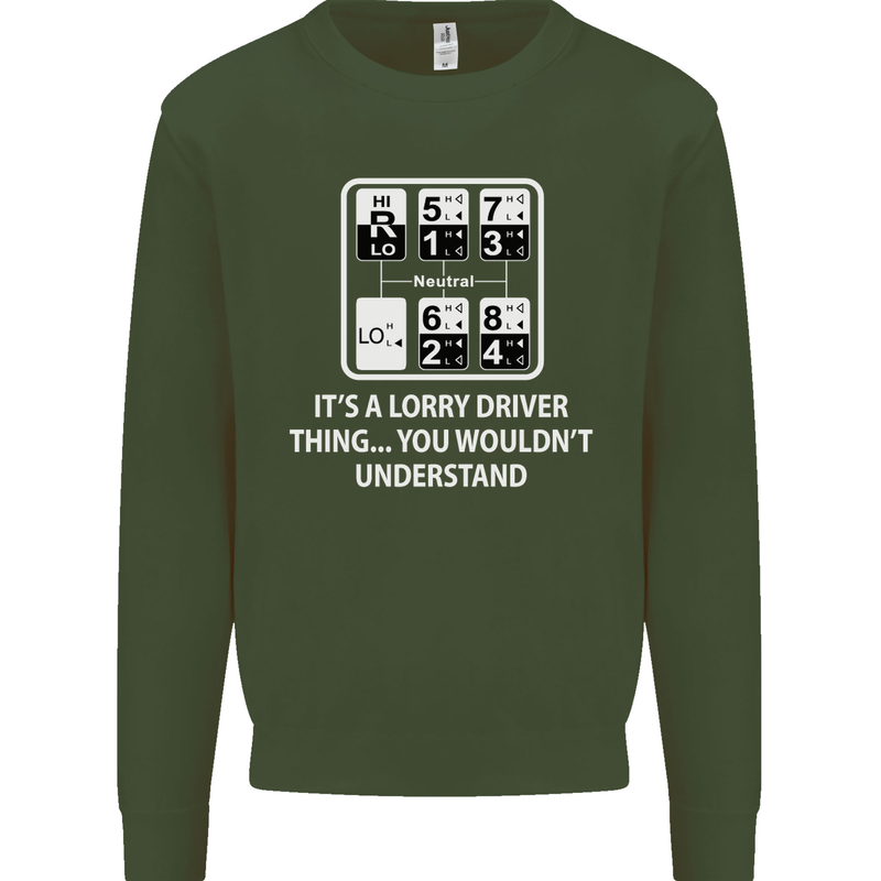 Its a Lorry Driver Thing Funny Truck Trucker Mens Sweatshirt Jumper Forest Green
